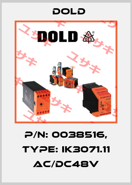 p/n: 0038516, Type: IK3071.11 AC/DC48V Dold