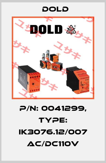 p/n: 0041299, Type: IK3076.12/007 AC/DC110V Dold