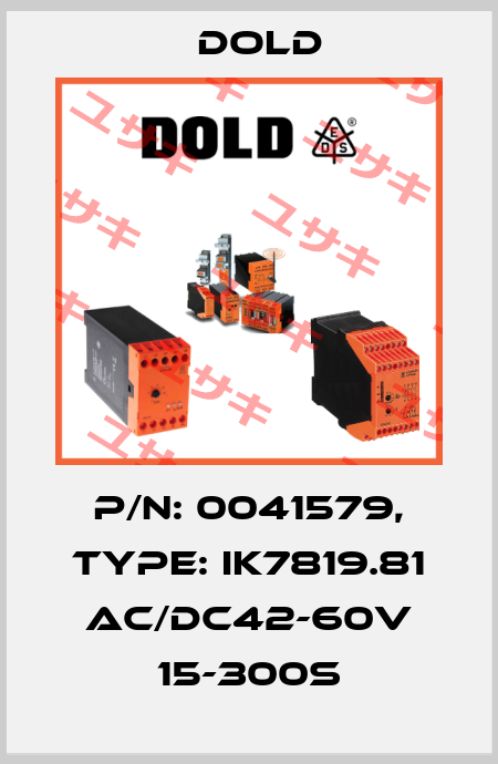 p/n: 0041579, Type: IK7819.81 AC/DC42-60V 15-300S Dold