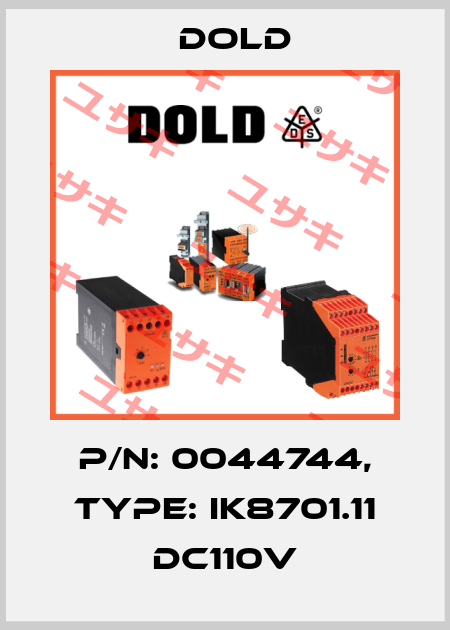 p/n: 0044744, Type: IK8701.11 DC110V Dold