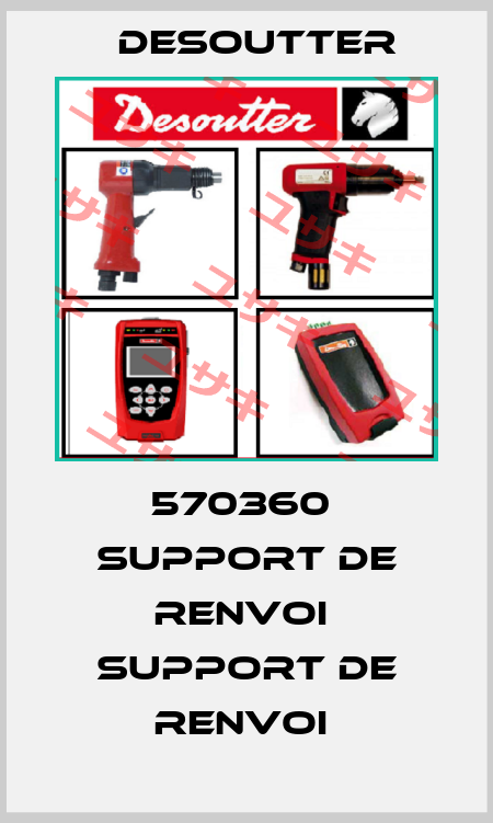 570360  SUPPORT DE RENVOI  SUPPORT DE RENVOI  Desoutter