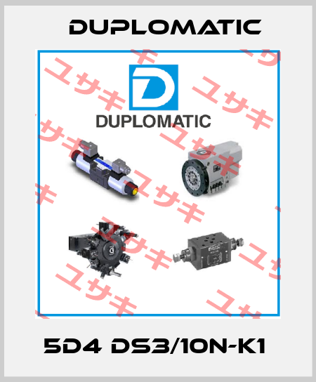 5D4 DS3/10N-K1  Duplomatic