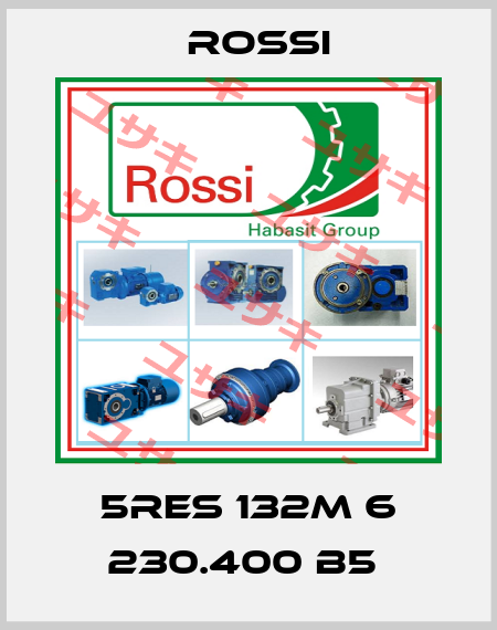 5RES 132M 6 230.400 B5  Rossi