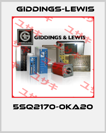5SQ2170-0KA20  Giddings-Lewis