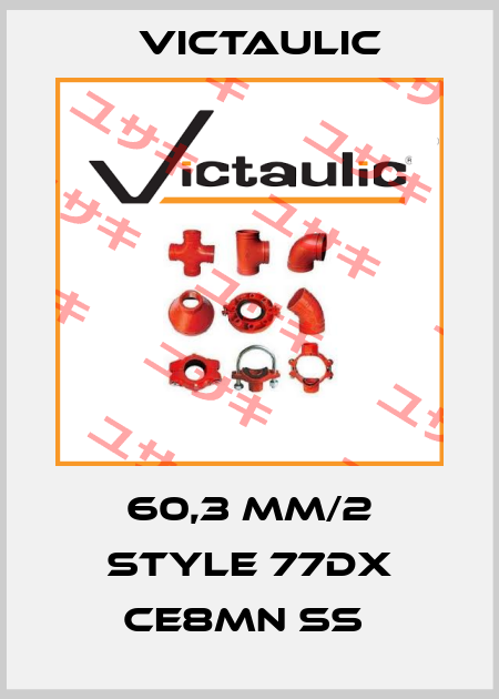 60,3 MM/2 STYLE 77DX CE8MN SS  Victaulic