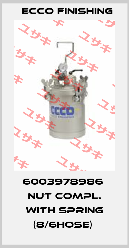6003978986  NUT COMPL. WITH SPRING (8/6HOSE)  Ecco Finishing