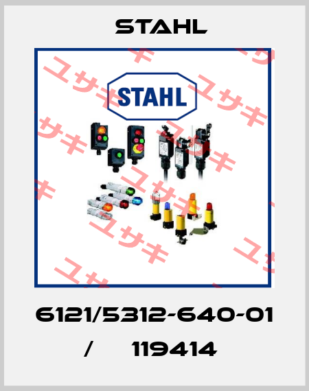 6121/5312-640-01    /     119414  Stahl