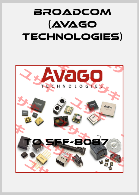 TO SFF-8087   Broadcom (Avago Technologies)
