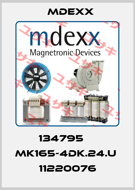 134795     MK165-4DK.24.U     11220076 Mdexx
