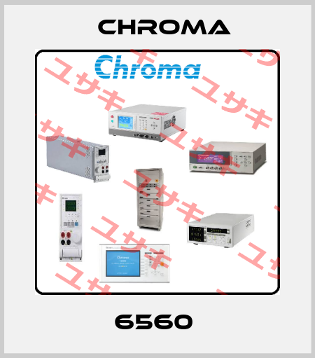 6560  Chroma