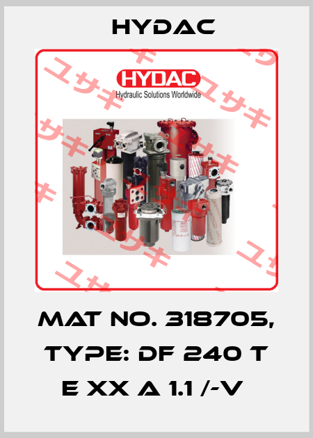 Mat No. 318705, Type: DF 240 T E XX A 1.1 /-V  Hydac
