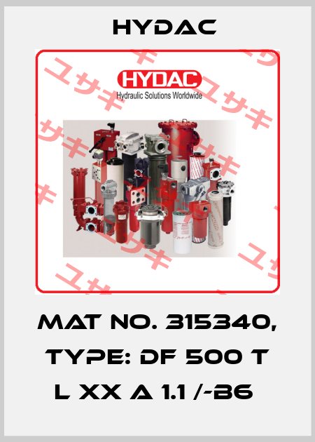 Mat No. 315340, Type: DF 500 T L XX A 1.1 /-B6  Hydac