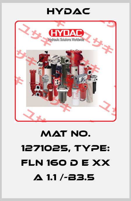 Mat No. 1271025, Type: FLN 160 D E XX A 1.1 /-B3.5  Hydac