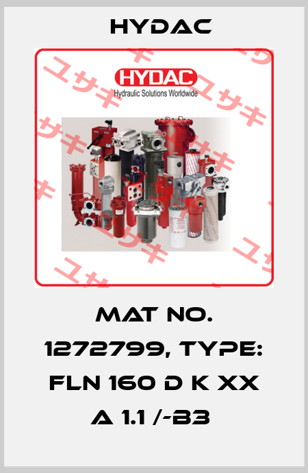 Mat No. 1272799, Type: FLN 160 D K XX A 1.1 /-B3  Hydac