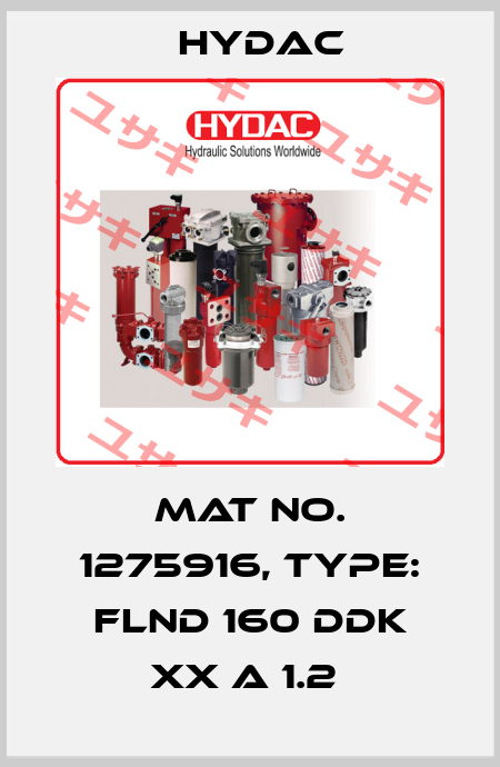 Mat No. 1275916, Type: FLND 160 DDK XX A 1.2  Hydac
