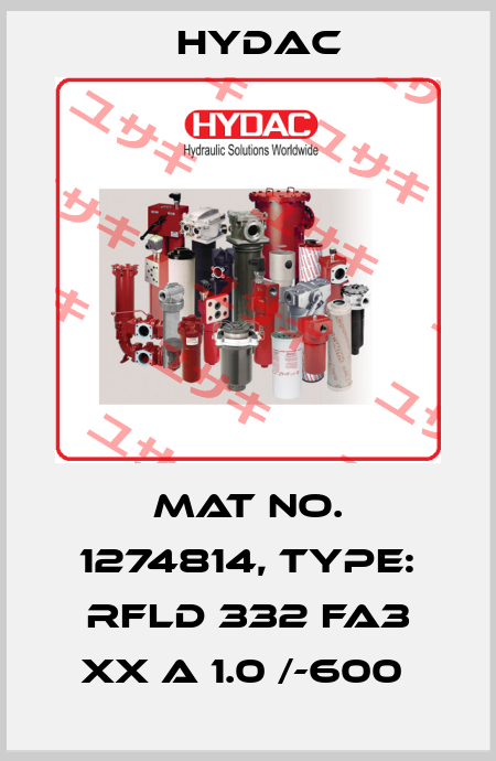 Mat No. 1274814, Type: RFLD 332 FA3 XX A 1.0 /-600  Hydac