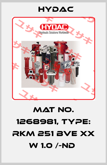 Mat No. 1268981, Type: RKM 251 BVE XX W 1.0 /-ND  Hydac