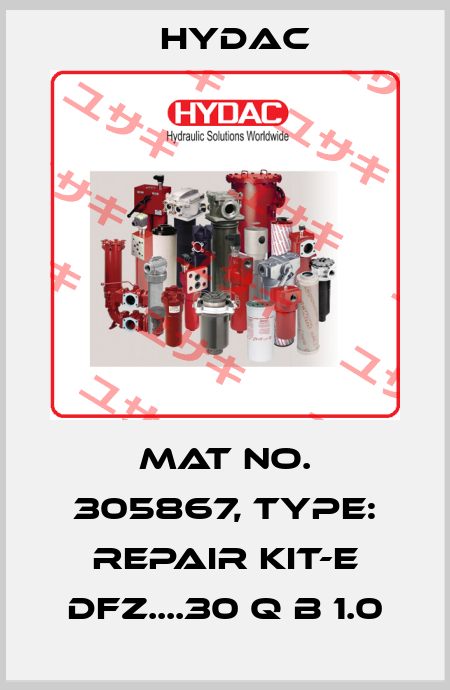 Mat No. 305867, Type: REPAIR KIT-E DFZ....30 Q B 1.0 Hydac