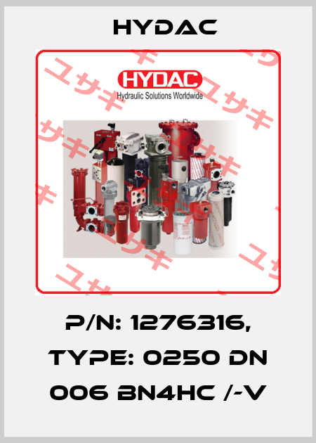 P/N: 1276316, Type: 0250 DN 006 BN4HC /-V Hydac