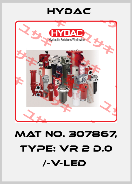Mat No. 307867, Type: VR 2 D.0 /-V-LED  Hydac