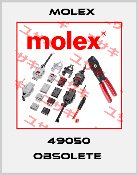 49050 obsolete  Molex