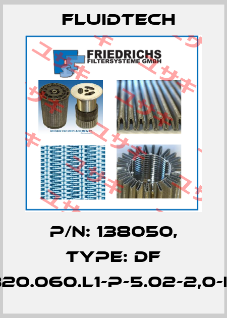 P/N: 138050, Type: DF 4.225-B20.060.L1-P-5.02-2,0-f2.2,0-Z Fluidtech