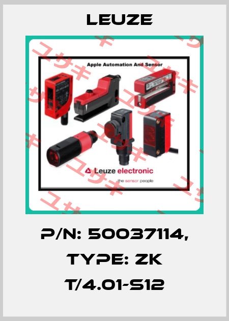 p/n: 50037114, Type: ZK T/4.01-S12 Leuze