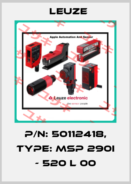 p/n: 50112418, Type: MSP 290i - 520 L 00 Leuze