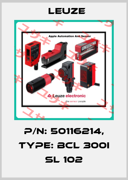 p/n: 50116214, Type: BCL 300i SL 102 Leuze