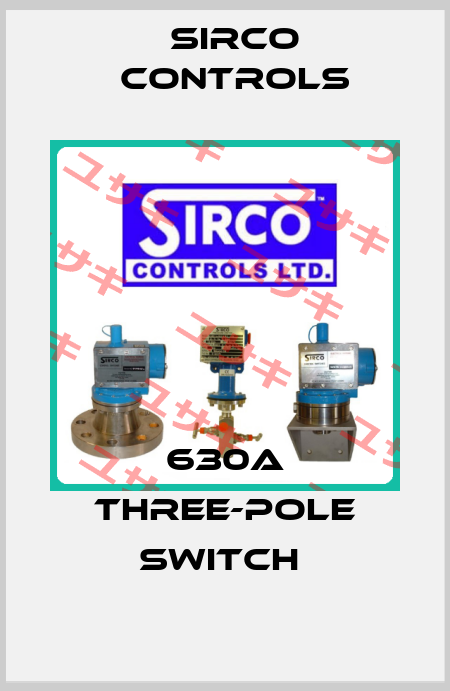 630A THREE-POLE SWITCH  Sirco Controls