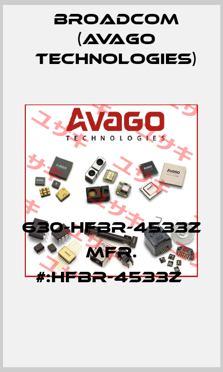 630-HFBR-4533Z   MFR. #:HFBR-4533Z  Broadcom (Avago Technologies)