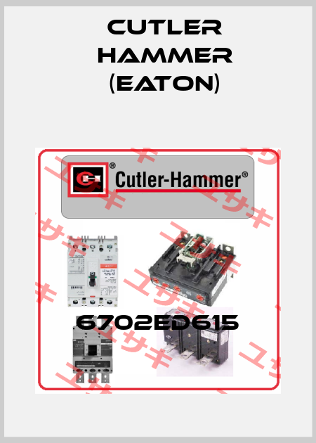 6702ED615 Cutler Hammer (Eaton)