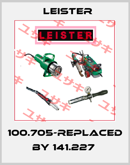 100.705-REPLACED BY 141.227  Leister