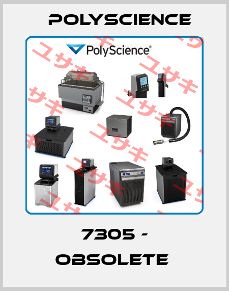 7305 - obsolete  Polyscience