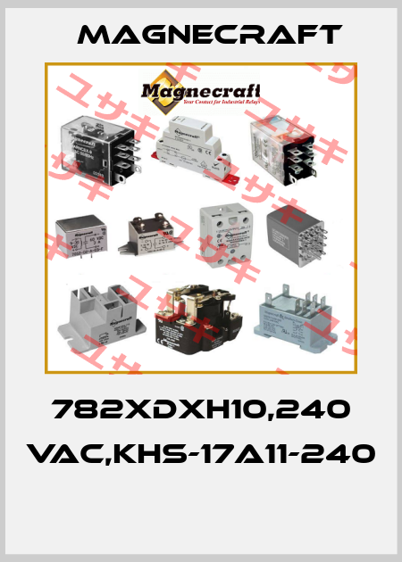 782XDXH10,240 VAC,KHS-17A11-240  Magnecraft