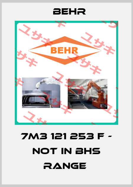 7M3 121 253 F - NOT IN BHS RANGE  Behr