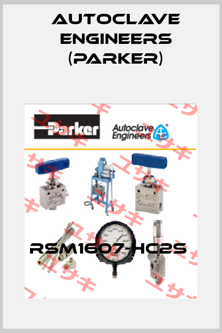 RSM1607-HC2S  Autoclave Engineers (Parker)