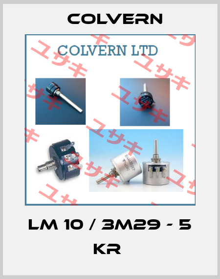 LM 10 / 3M29 - 5 KR  Colvern