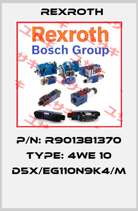 P/N: R901381370 Type: 4WE 10 D5X/EG110N9K4/M  Rexroth