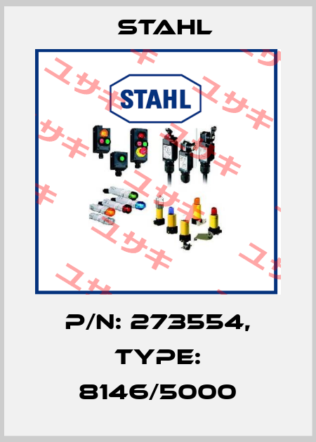 P/N: 273554, Type: 8146/5000 Stahl