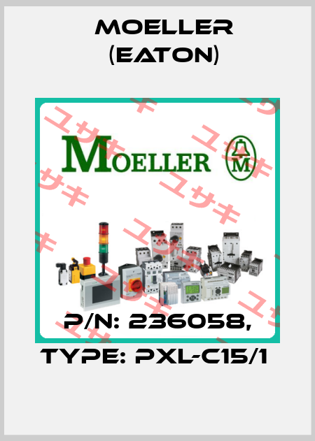 P/N: 236058, Type: PXL-C15/1  Moeller (Eaton)