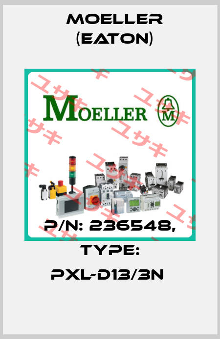 P/N: 236548, Type: PXL-D13/3N  Moeller (Eaton)