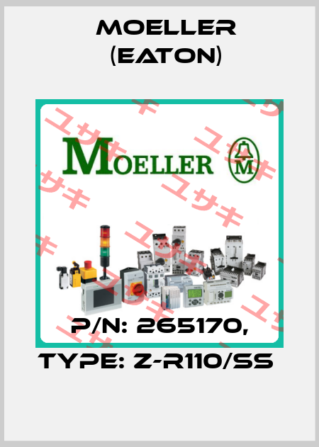 P/N: 265170, Type: Z-R110/SS  Moeller (Eaton)