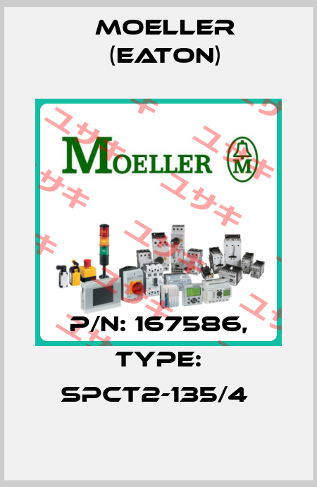 P/N: 167586, Type: SPCT2-135/4  Moeller (Eaton)