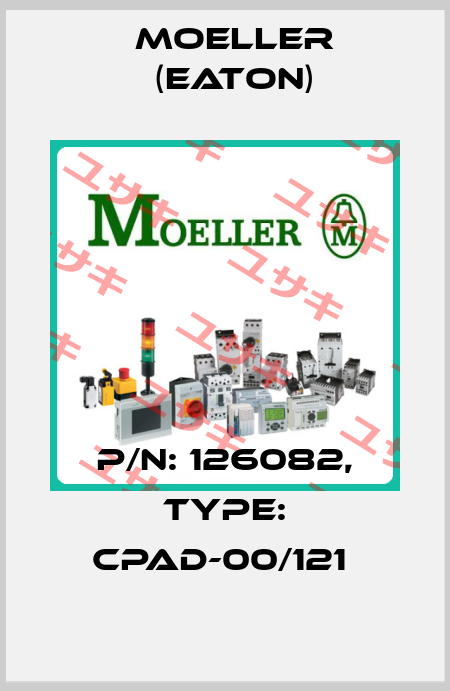 P/N: 126082, Type: CPAD-00/121  Moeller (Eaton)