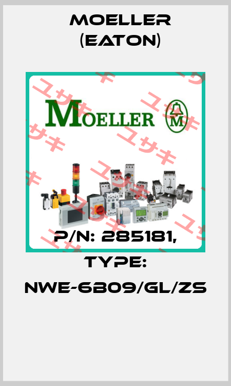 P/N: 285181, Type: NWE-6B09/GL/ZS  Moeller (Eaton)