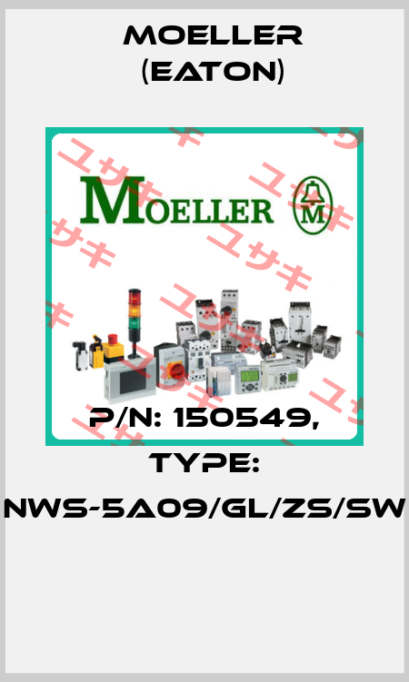 P/N: 150549, Type: NWS-5A09/GL/ZS/SW  Moeller (Eaton)