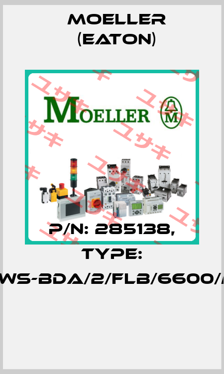 P/N: 285138, Type: NWS-BDA/2/FLB/6600/M  Moeller (Eaton)