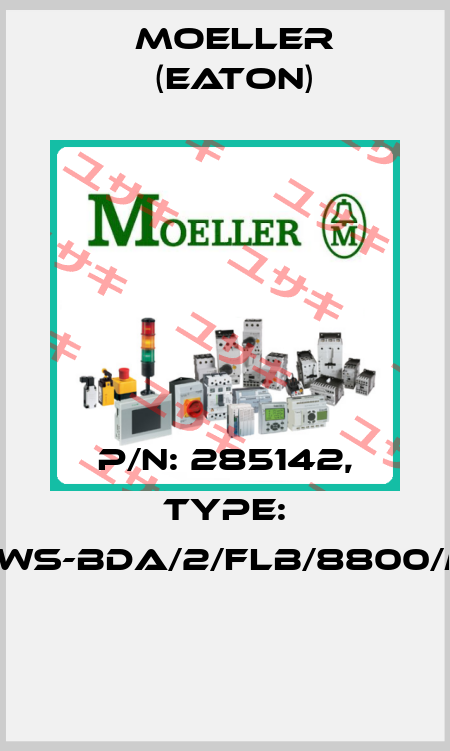 P/N: 285142, Type: NWS-BDA/2/FLB/8800/M  Moeller (Eaton)