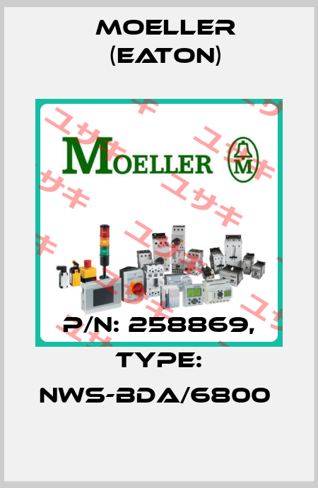 P/N: 258869, Type: NWS-BDA/6800  Moeller (Eaton)